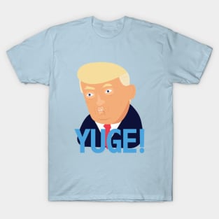 Trump YUGE T-shirt T-Shirt